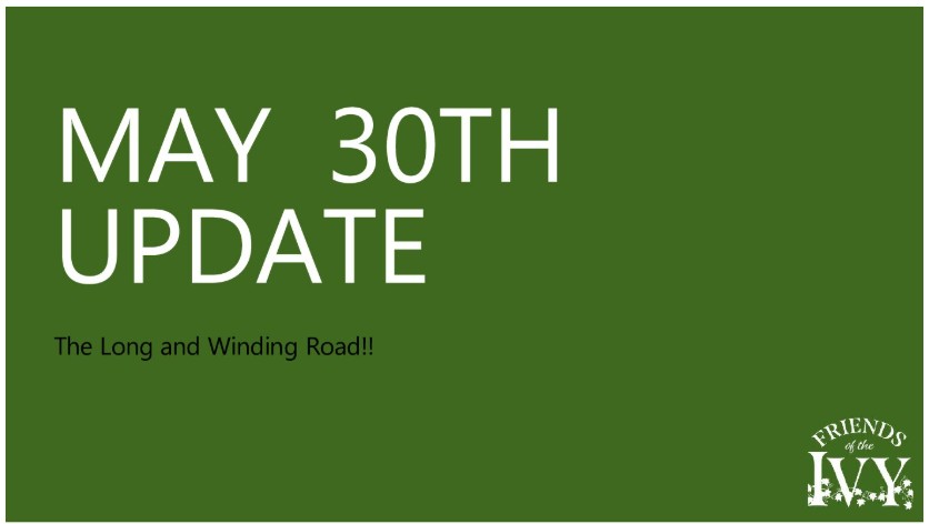 Friends of The Ivy 30 May 2025 update